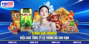 mẹo săn jackpot hiệu quả