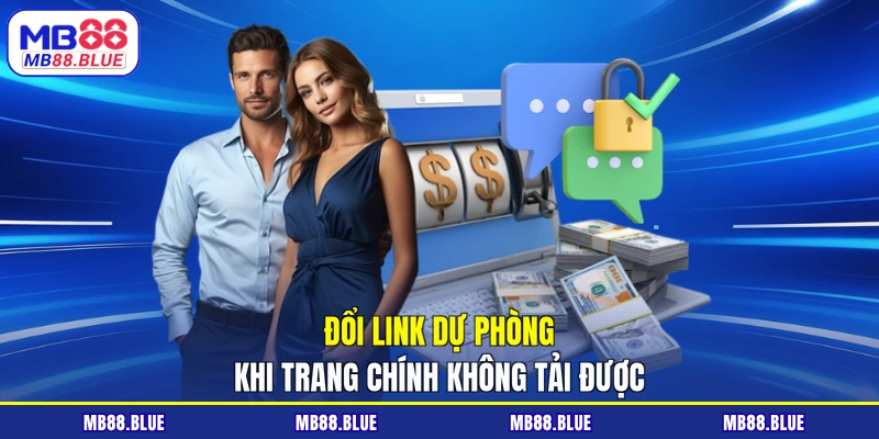 Đổi link dự phòng khi trang chính không tải được