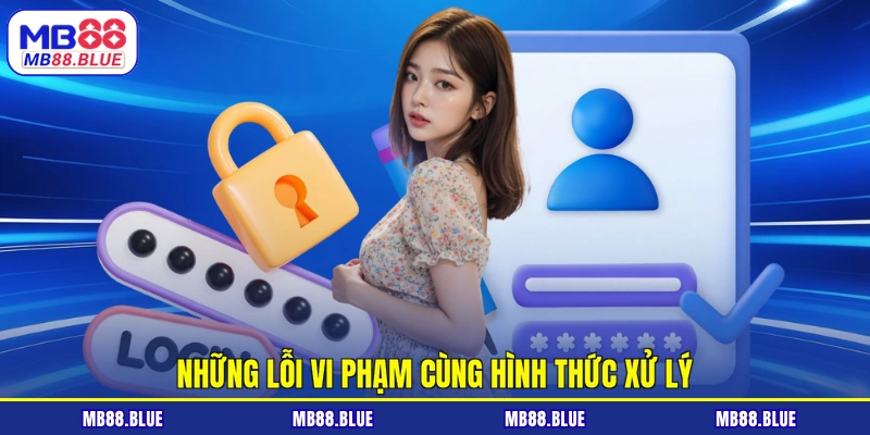 Những lỗi vi phạm cùng hình thức xử lý